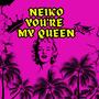 Neiko you're my queen (feat. Teidy Boy)