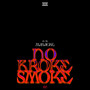 No Broke Smoke (Explicit)