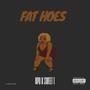 Fat Hoes (feat. Sweet T) [Explicit]