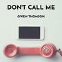 Don't Call Me