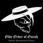 Olde Order of Omish (Deluxe Remastered Edition) [Explicit]