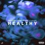 Healthy (feat. Conrad Kira & A.Valley) [Explicit]