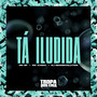 Tá Iludida (Explicit)