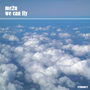 We Can Fly - Single