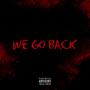 We Go Back (Explicit)