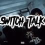 Switch Talk (feat. Mando M) [Explicit]