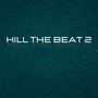 Kill the Beat 2