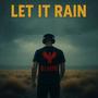 Let it rain