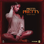 Pretty Pretty (Explicit)