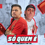 Só Quem É (Explicit)