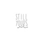 Still Yours