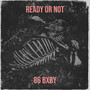 Ready or Not (Explicit)