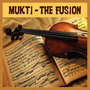 Mukti - The Fusion