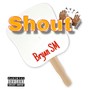 Shout (Explicit)