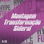 Montagem Transformação Sideral (Explicit)