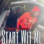 Start Wit Me (Explicit)