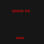 DECEIVE EVE (Explicit)