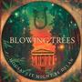 Blowing Trees (feat. It Might Be Dylan)