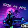 Hold My Fire (feat. Kyrie) [Explicit]