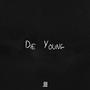 Die Young (feat. HXSHXR)