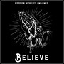 Believe (feat. Gm James)