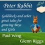 Peter Rabbit, Goldilocks and Other Great Tales for Growing Boys and Girls