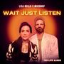 Wait Just Listen (Explicit)