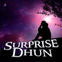 Surprise Dhun