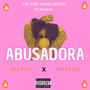 ABUSADORA (feat. Matadolrd) [Explicit]