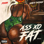 Ass Xo Fat (Explicit)