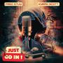 JUST GO IN ! (Explicit)