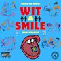 Wit A Smile (Explicit)