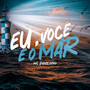 Eu, você e o mar (Explicit)