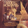 The Piano Artistry of Bruce Rowland