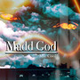 Madd God! (Explicit)