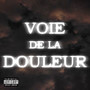 Voie De La Douleur (Explicit)