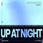 Up At Night