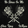 No Stress On Me (feat. ItsRyan) [Explicit]