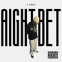 AIGHT BET (Explicit)