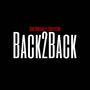 Back 2 Back (feat. 1DirtyStikk) [Explicit]