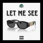 Let Me See (feat. 213, Belizean Teazy) [Explicit]