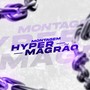 MONTAGEM HYPER MAGRÃO (Explicit)