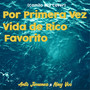 Vida de Rico, Favorito, Por Primera Vez (Cover)