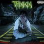 Thinkin (Explicit)