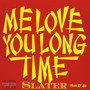 Me Love You Long Time (Explicit)