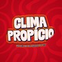 Clima Propício (Explicit)