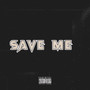 Save Me (Explicit)