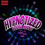 Hypnotized (Explicit)