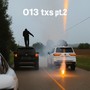 013 TXS, PT. 2 (Explicit)
