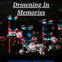 Drowning In Memories